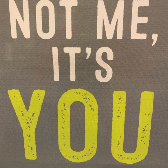 Sign IT'S  NOT ME, IT'S YOU - Picture 4 of 6